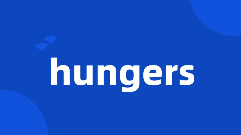 hungers
