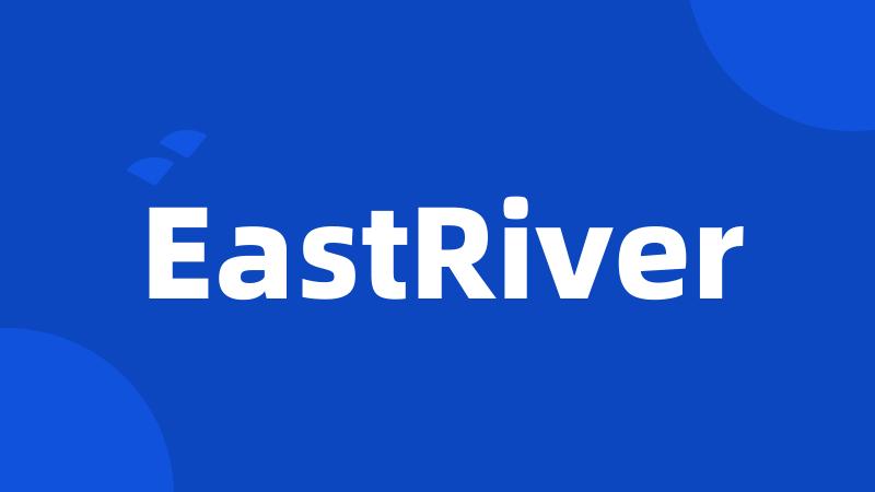 EastRiver