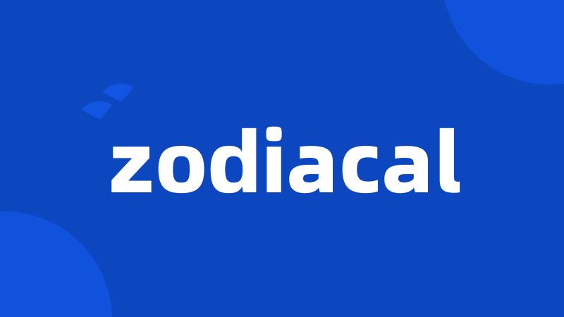 zodiacal