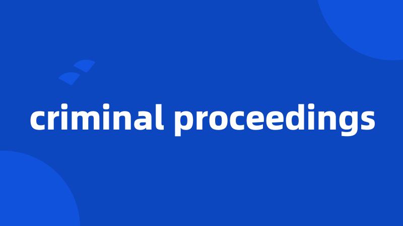 criminal proceedings