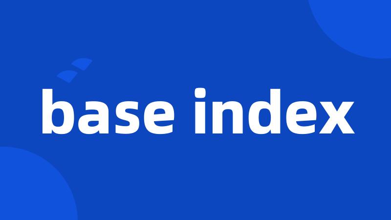 base index