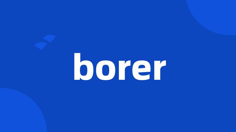 borer