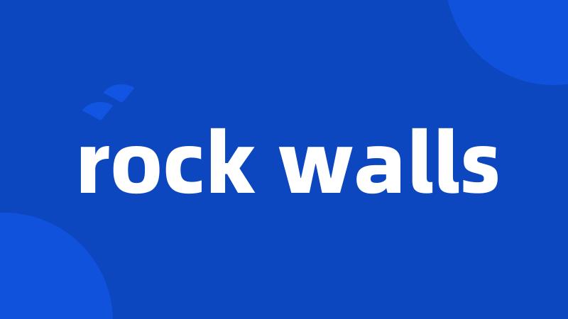 rock walls