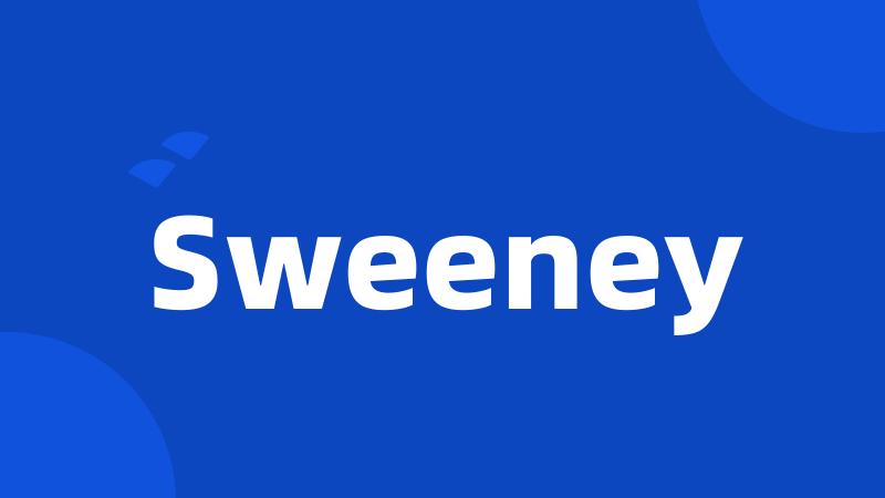 Sweeney