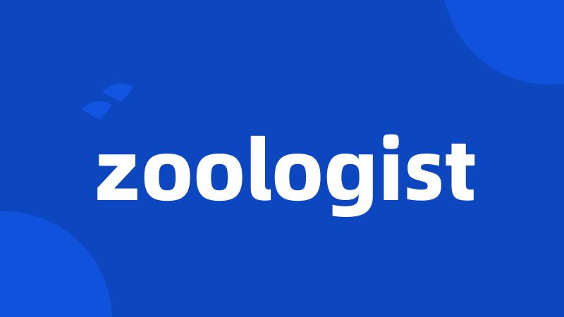 zoologist