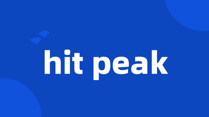 hit peak