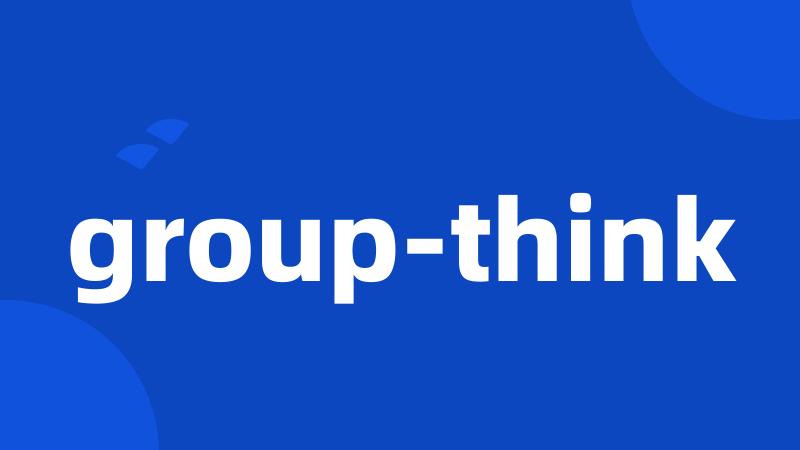 group-think