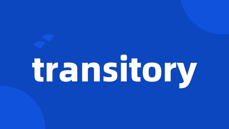 transitory