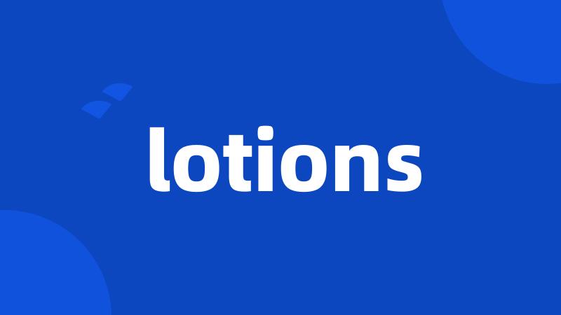 lotions