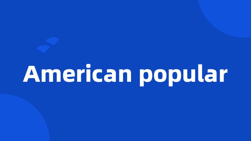 American popular