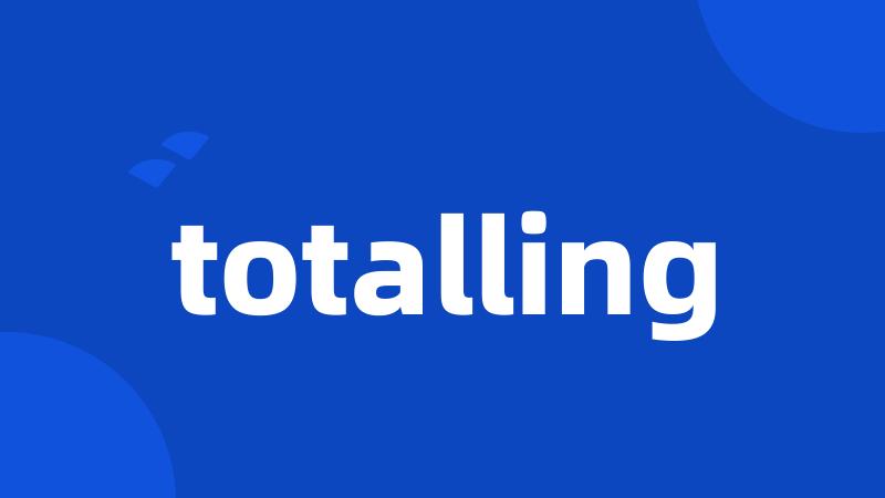 totalling