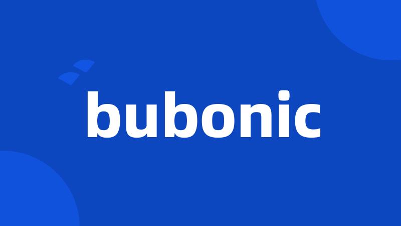 bubonic