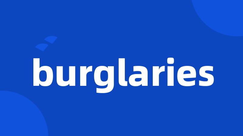 burglaries