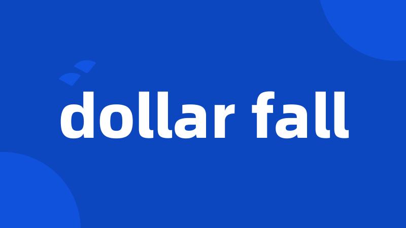dollar fall