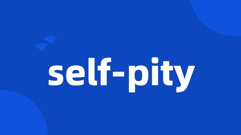 self-pity