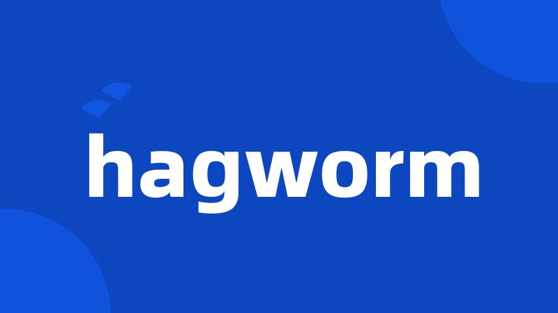 hagworm