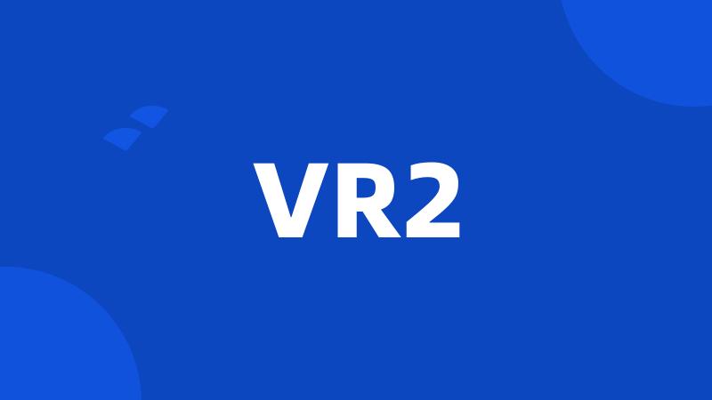VR2
