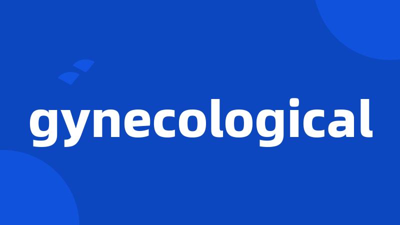 gynecological