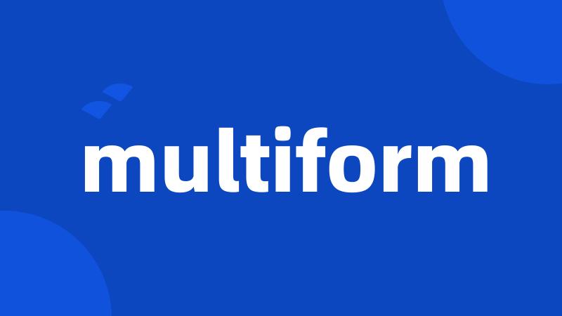 multiform