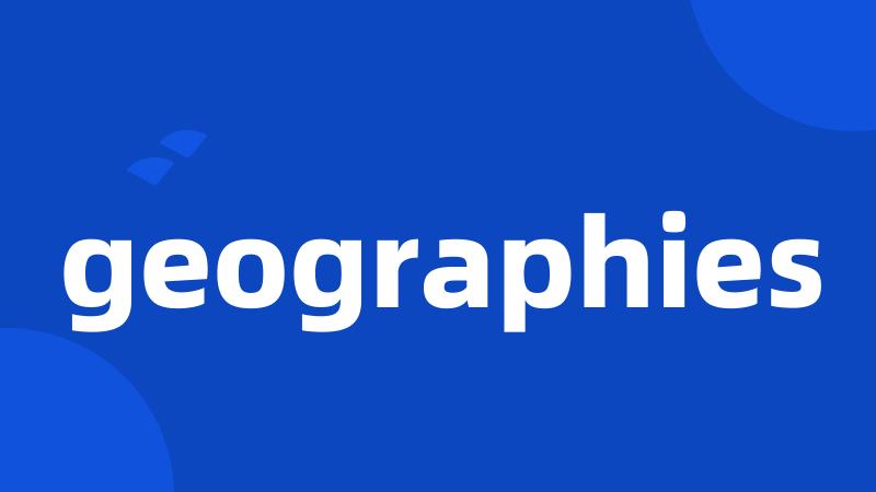 geographies