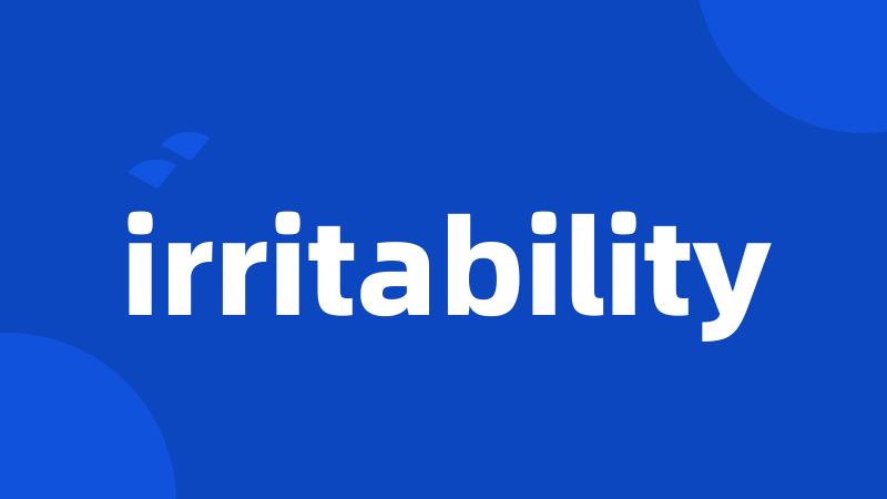 irritability