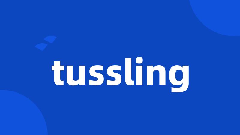 tussling