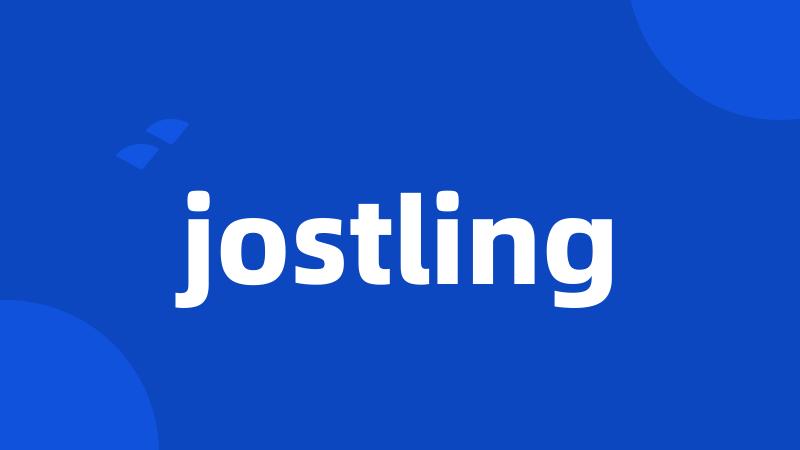 jostling