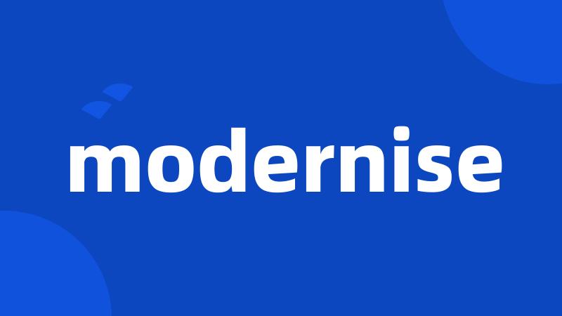 modernise