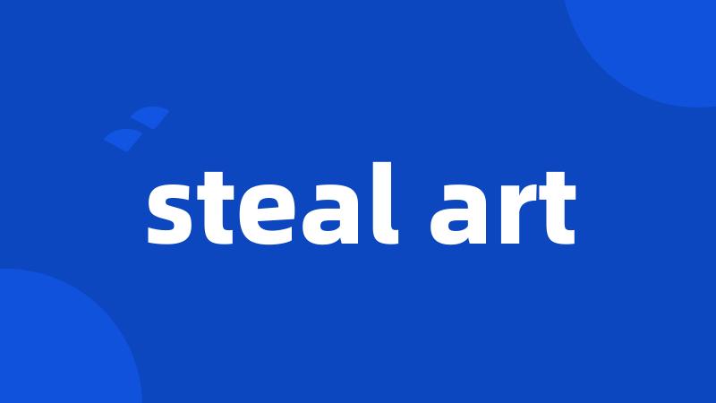 steal art