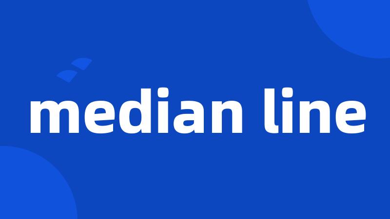median line