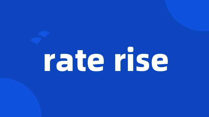 rate rise