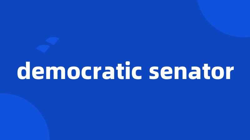 democratic senator