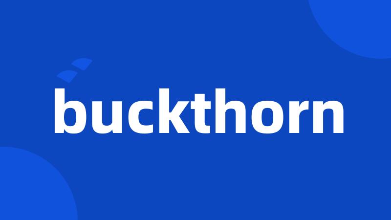buckthorn