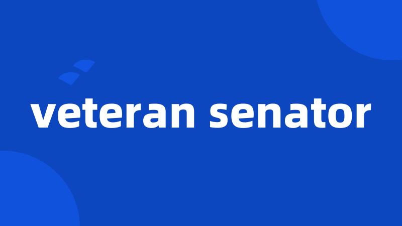 veteran senator