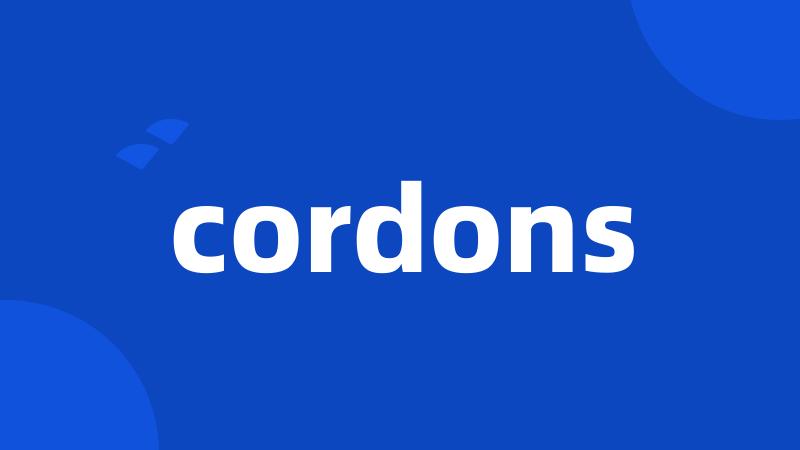 cordons