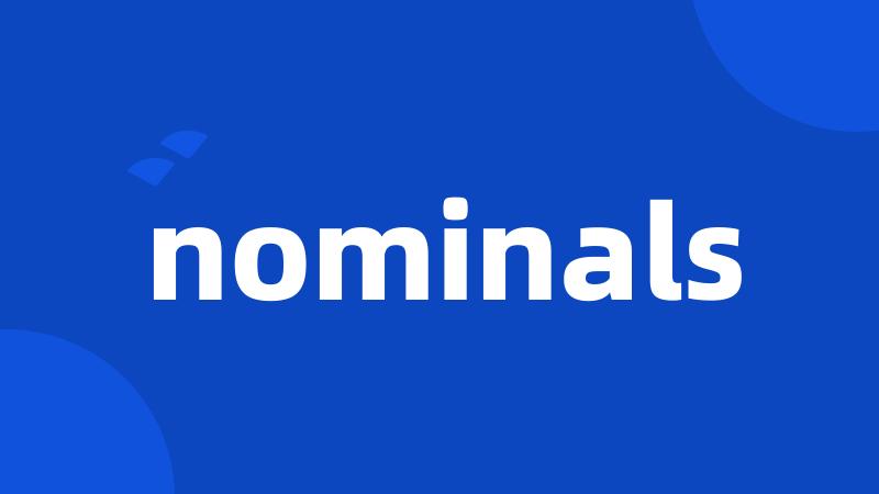 nominals