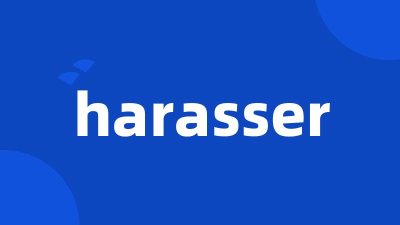 harasser