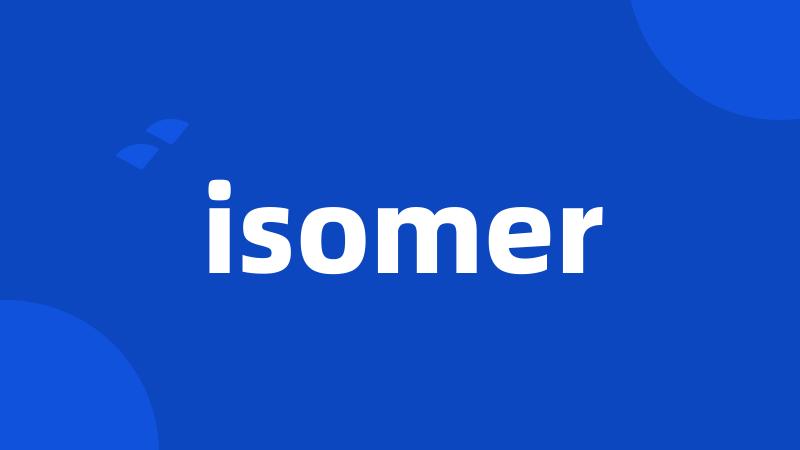 isomer