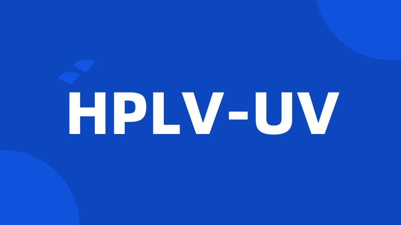 HPLV-UV