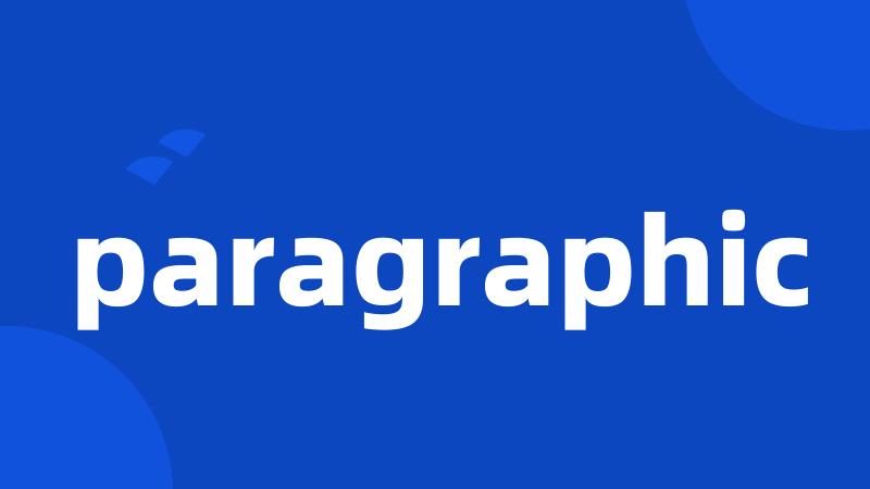 paragraphic