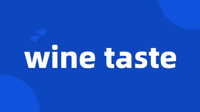wine taste