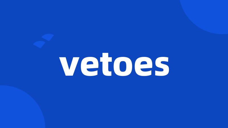 vetoes