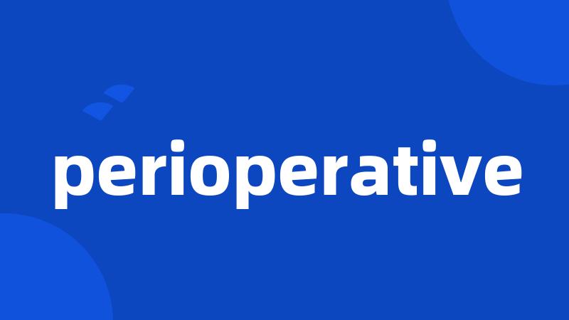 perioperative