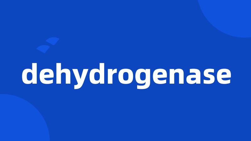 dehydrogenase