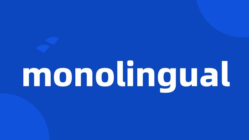 monolingual