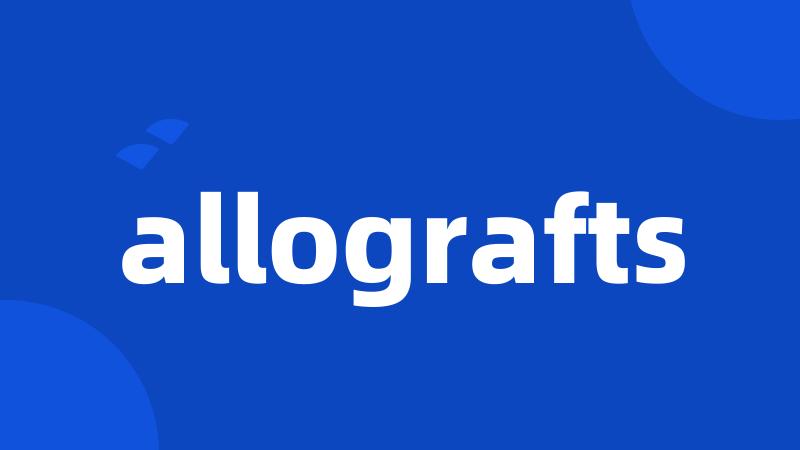 allografts