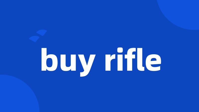 buy rifle