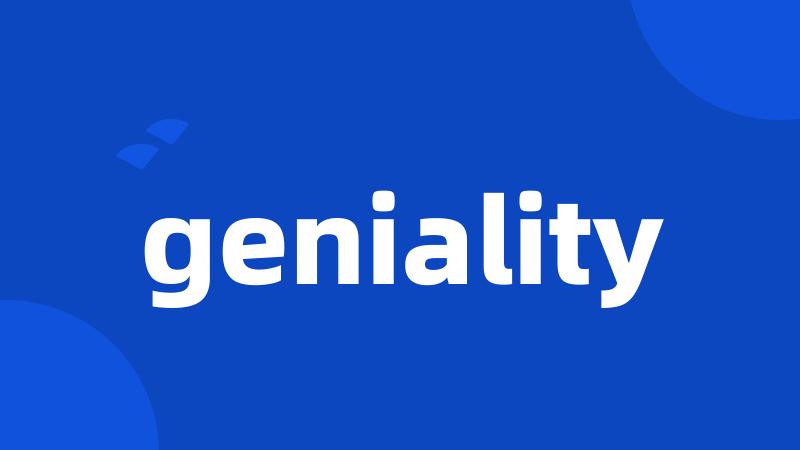 geniality