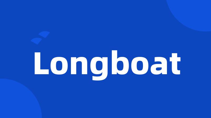 Longboat