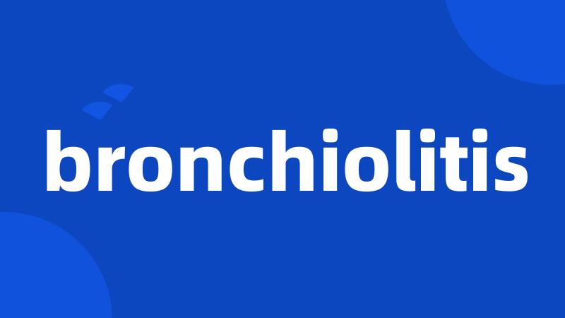 bronchiolitis